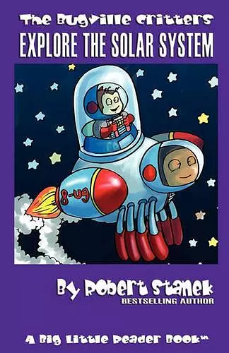 Bugville Critters Explore the Solar System (Bugville Critters #21) cover