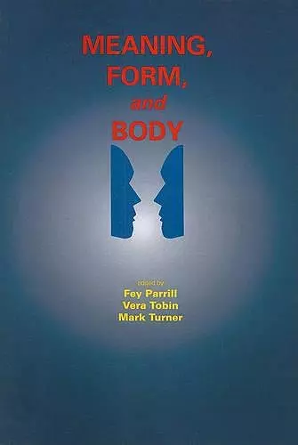 Meaning, Form, and Body cover