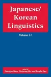 Japanese/Korean Linguistics, Volume 21 cover