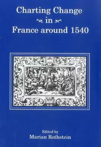 Charting Change in France Around 1540 cover