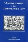 Charting Change in France Around 1540 cover