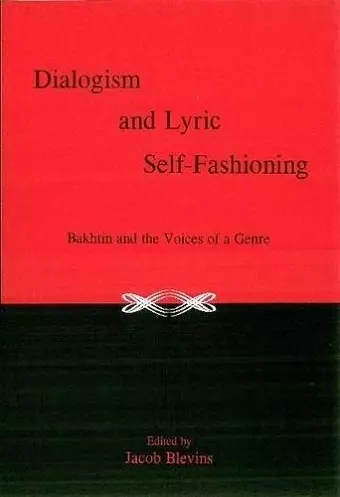 Dialogism And Lyric Self-Fashioning cover