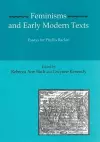 Feminisms and Early Modern Texts cover