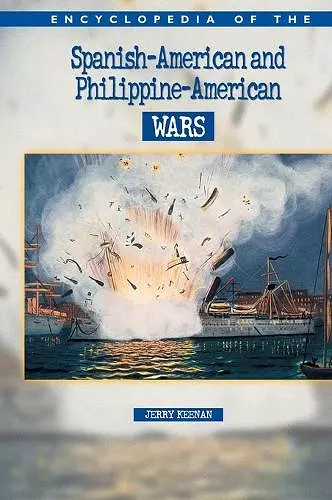 Encyclopedia of the Spanish-American and Philippine-American Wars cover