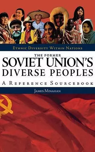 The Former Soviet Union's Diverse Peoples cover