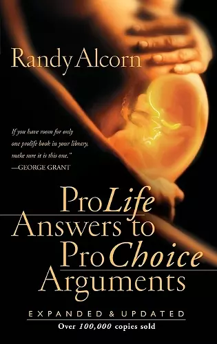 Pro-Life Answers to Pro-Choice Arguments cover