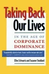 Taking Back Our Lives in the Age of Corporate Dominance cover
