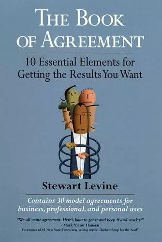 The Book of Agreement - 10 essential Elements for Getting What You Want cover