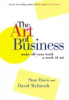 The Art of Business - Make All Your Work A Work of Art cover