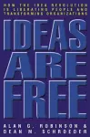 Ideas Are Free: How the Idea Revolution is Liberating People and Transforming Organizations cover