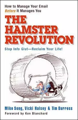 The Hamster Revolution: How to Manage Your Email Before It Manages You cover