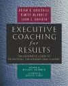 Executive Coaching for Results. The Definitive Guide to Developing Organizational Leaders cover