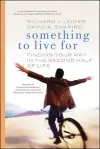 Something to Live For: Finding Your Way in the Second Half of Life. cover