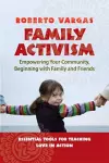 Family Activism. Empowering Your Community, Beginning with Family and Friends cover