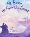 Be Brave, Be Brave, Be Brave cover