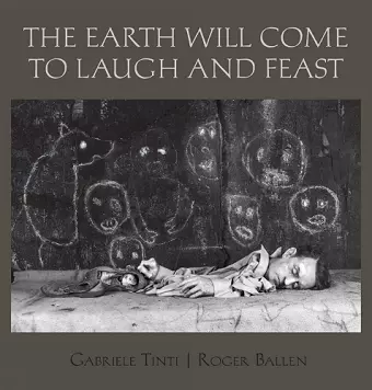 The Earth Will Come To Laugh And To Feast cover