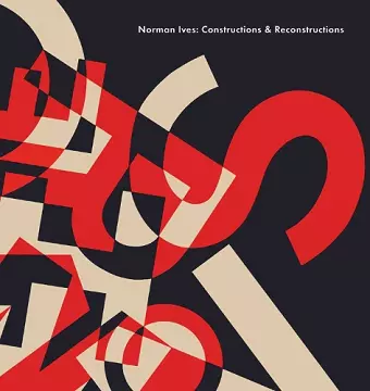 Norman Ives: Constructions & Reconstructions cover