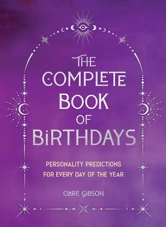 The Complete Book of Birthdays - Gift Edition cover