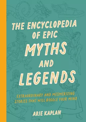 The Encyclopedia of Epic Myths and Legends cover