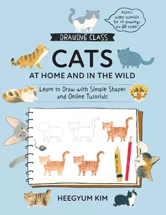 Drawing Class: Cats at Home and in the Wild cover
