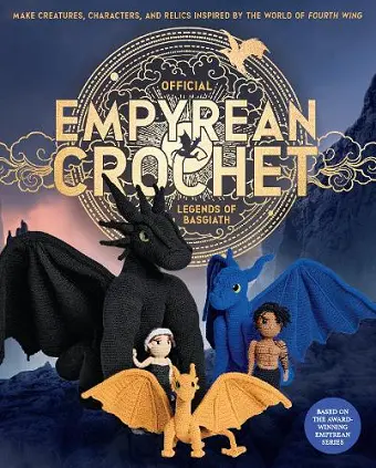 Official Empyrean Crochet: Legends of Basgiath cover
