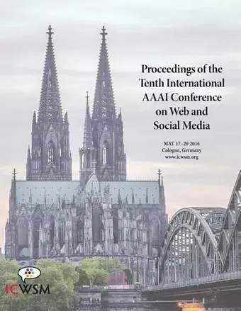 Proceedings of the Tenth International AAAI Conference on Web and Social Media (ICWSM 2016) cover