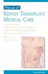 Manual of Kidney Transplant Medical Care cover