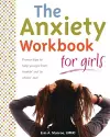 The Anxiety Workbook for Girls cover