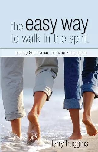 The Easy Way to Walk in the Spirit cover