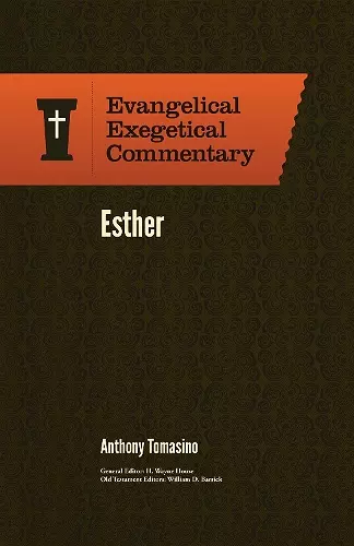 Esther: Evangelical Exegetical Commentary cover