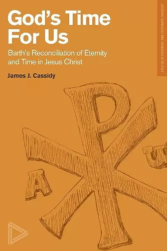 Barth′s Reconciliation of Eternity and Time in Jes us Christ cover