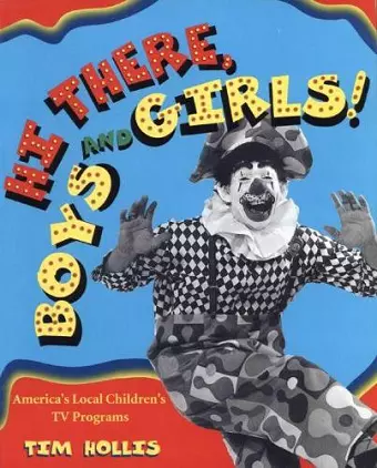 Hi There, Boys and Girls! America's Local Children's TV Programs cover