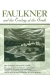 Faulkner and the Ecology of the South cover