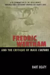 Fredric Wertham and the Critique of Mass Culture cover
