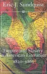 Empire and Slavery in American Literature, 1820-1865 cover