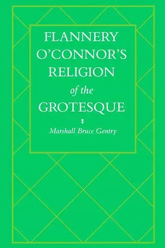 Flannery O'Connor's Religion of the Grotesque cover