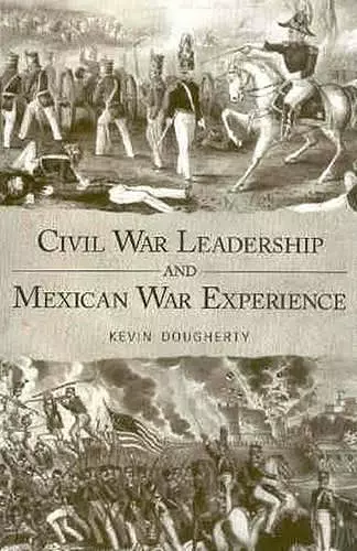 Civil War Leadership and Mexican War Experience cover