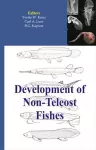 Development of Non-teleost Fishes cover