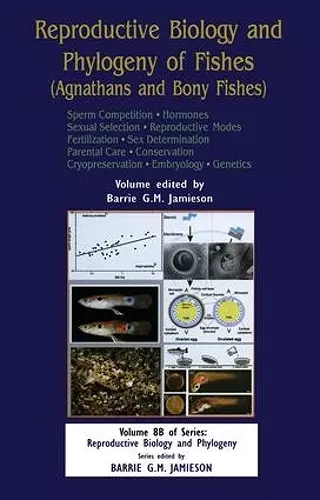 Reproductive Biology and Phylogeny of Fishes, Vol 8B: Part B: Sperm Competion Hormones cover