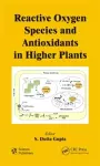 Reactive Oxygen Species and Antioxidants in Higher Plants cover