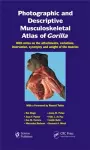 Photographic and Descriptive Musculoskeletal Atlas of Gorilla cover