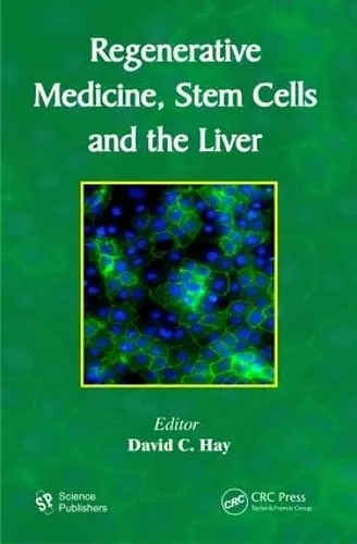 Regenerative Medicine, Stem Cells and the Liver cover