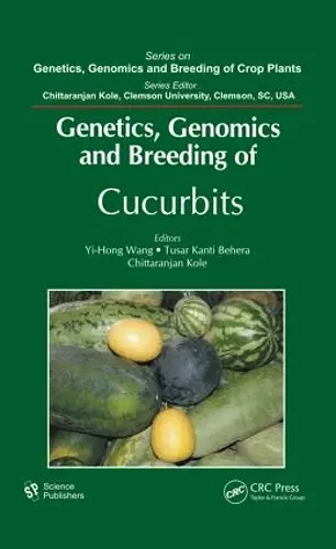 Genetics, Genomics and Breeding of Cucurbits cover