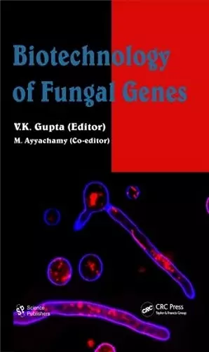 Biotechnology of Fungal Genes cover