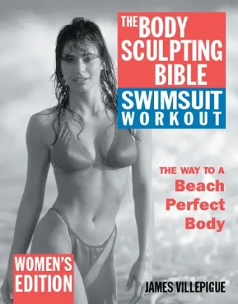 The Body Sculpting Bible Swimsuit Workout: Women's Edition cover