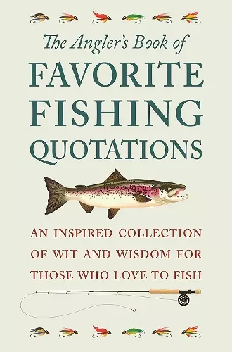 The Angler's Book of Favorite Fishing Quotations cover