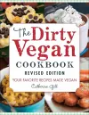 The Dirty Vegan Cookbook, Revised Edition cover