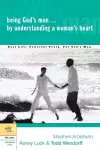 Being God's Man by Understanding a Woman's Heart cover