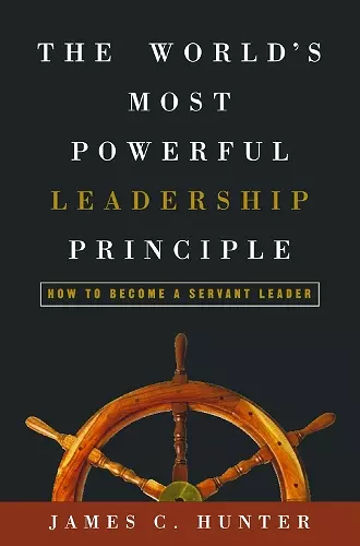 The World's Most Powerful Leadership Principle cover