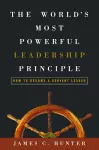 The World's Most Powerful Leadership Principle cover